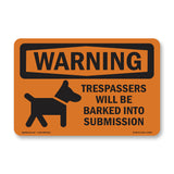 Trespassers Will Be Barked Into Submission