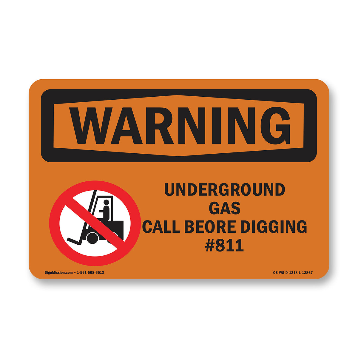 Gas Call Point Sign Underground Gas Call #811 Bilingual OSHA Sign – SignMission