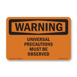 Universal Precautions Must Be Observed