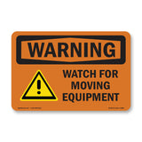 Watch For Moving Equipment
