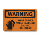 Wear Gloves Handling Caustic Solutions