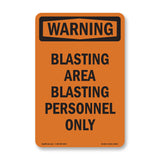 Blasting Area Blasting Personnel Only