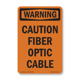Caution Fiber Optic Cable