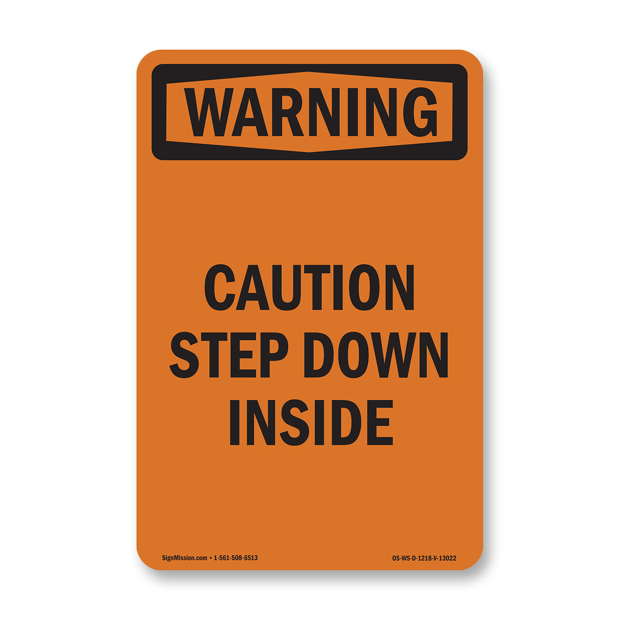 Caution Step Down Inside