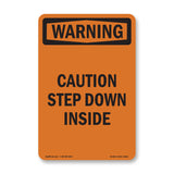 Caution Step Down Inside