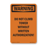 Do Not Climb Tower Without Written Authorization!
