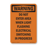 Do Not Enter Area When Light Flashing Electrical