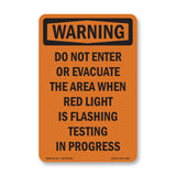 Do Not Enter Or Evacuate The Area When Red