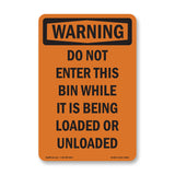 Do Not Enter This Bin While It