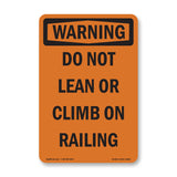Do Not Lean Or Climb On Railing