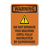 Do Not Operate This Machine Instructed
