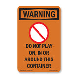 Do Not Play On, In Or Around With Symbol