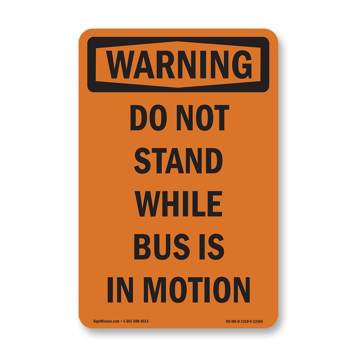 Do Not Stand While Bus Is In Motion