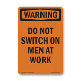 Do Not Switch On Men At Work