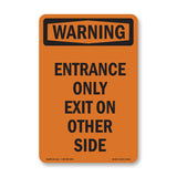 Entrance Only Exit On Other Side