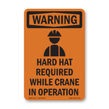 Hard Hat Required While Crane In Operation