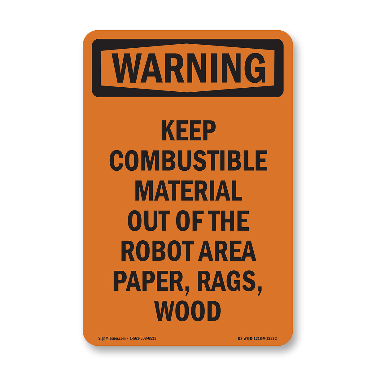 Keep Combustible Material Out Of The Robot