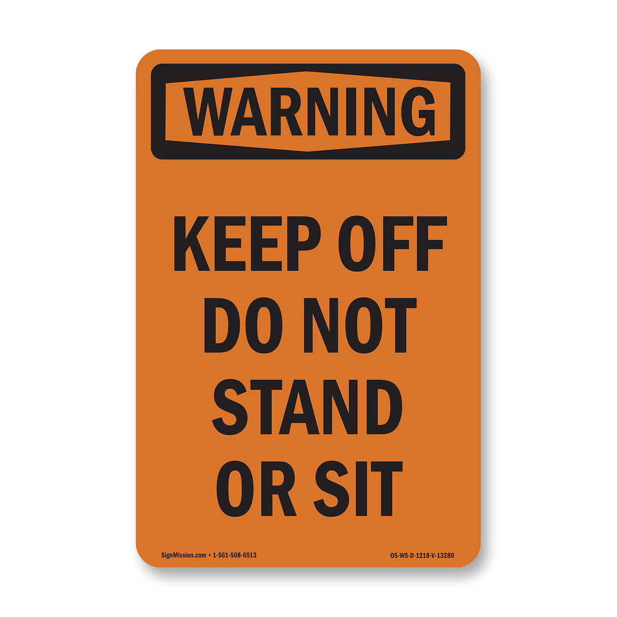Keep Off Do Not Stand Or Sit
