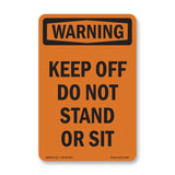 Keep Off Do Not Stand Or Sit