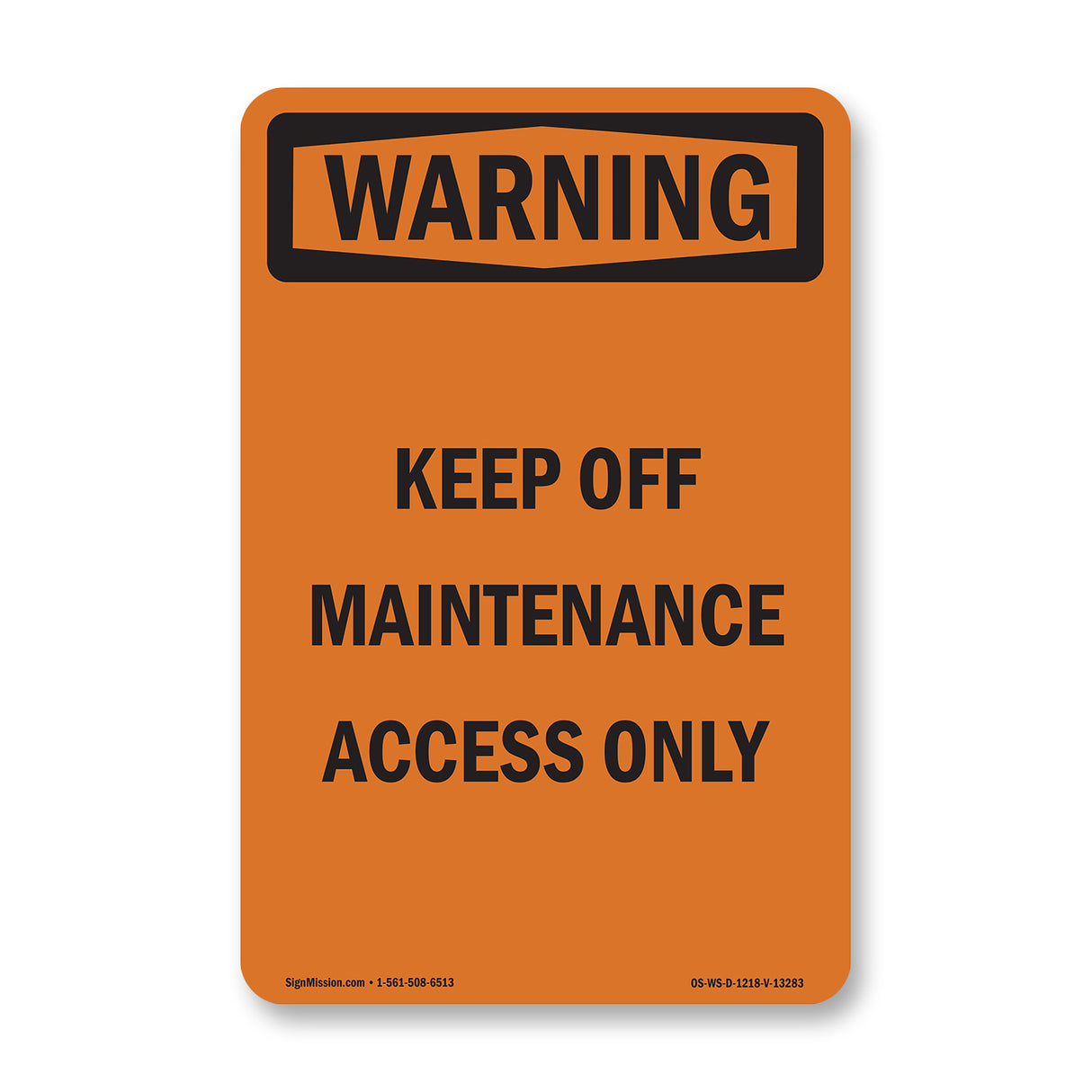 Keep Off Maintenance Access Only