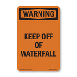 Keep Off Of Waterfall