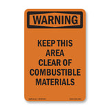 Keep This Area Clear Of Combustible Materials