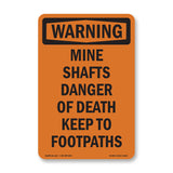 Mine Shafts Danger Of Death Keep To Footpaths