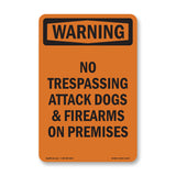 No Trespassing Attack Dogs & Firearms On Premises