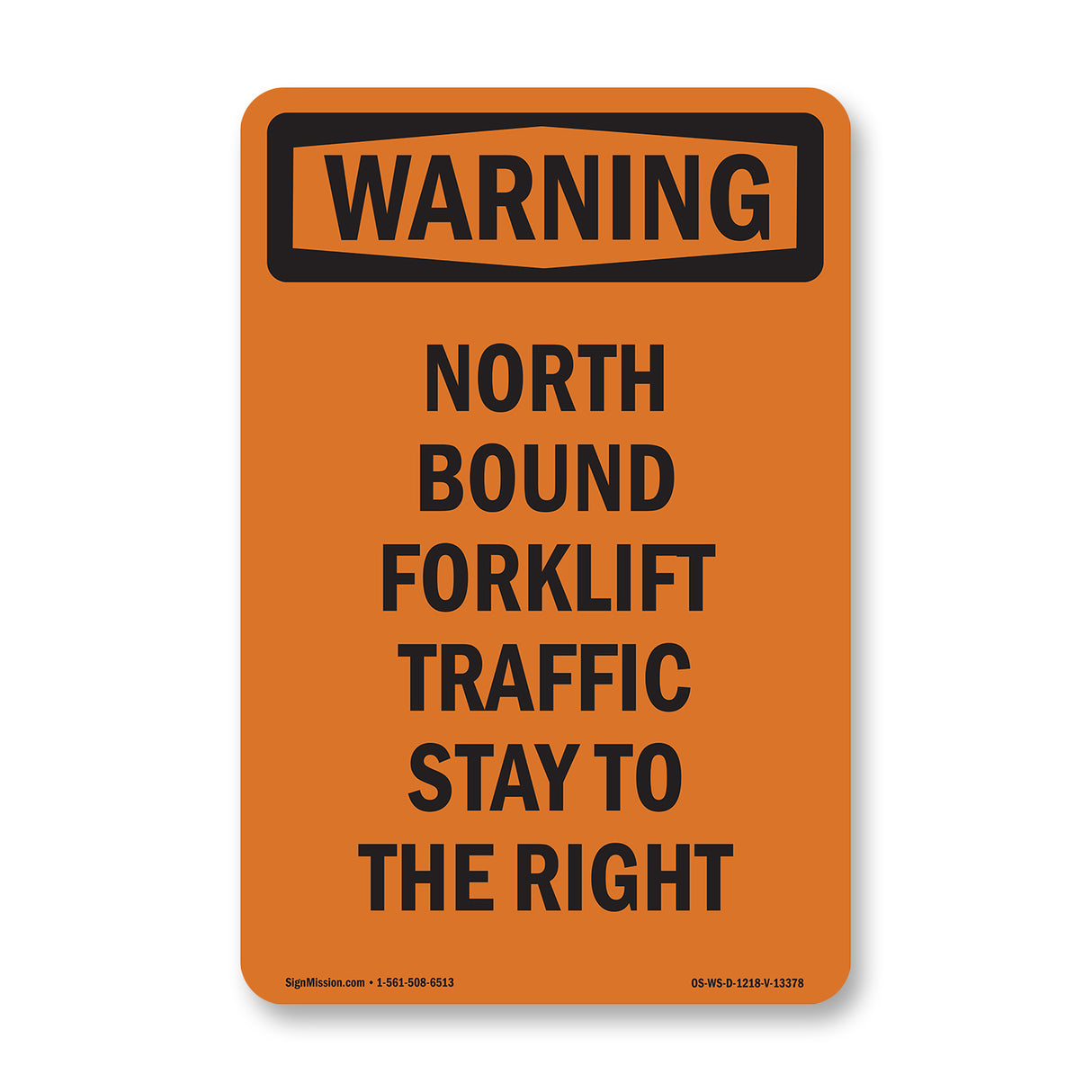 North Bound Forklift Traffic Stay To The Right