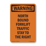 North Bound Forklift Traffic Stay To The Right