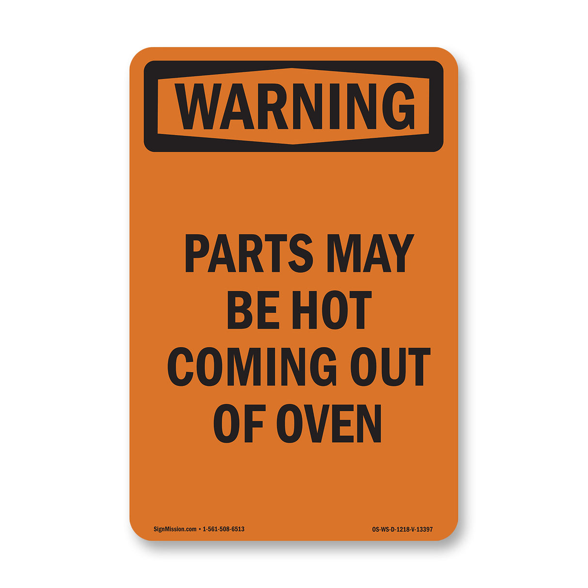 Parts May Be Hot Coming Out Of Oven