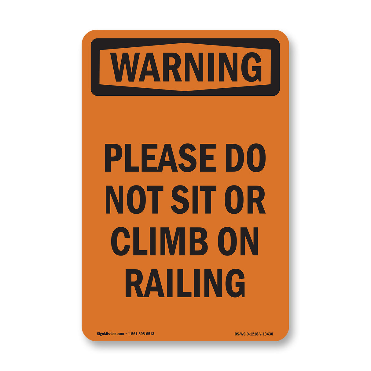 Please Do Not Sit Or Climb On Railing