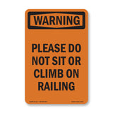 Please Do Not Sit Or Climb On Railing