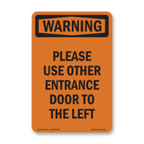 Please Use Other Entrance Door To The Left