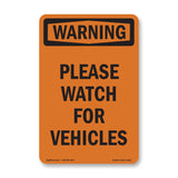Please Watch For Vehicles