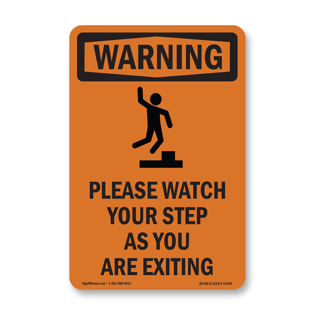 Please Watch Your Step As You With Symbol