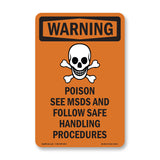Poison See MSDS Follow Safe Handling
