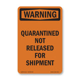 Quarantined Not Released For Shipment