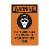 Respirator Area See MSDS For Correct Filter