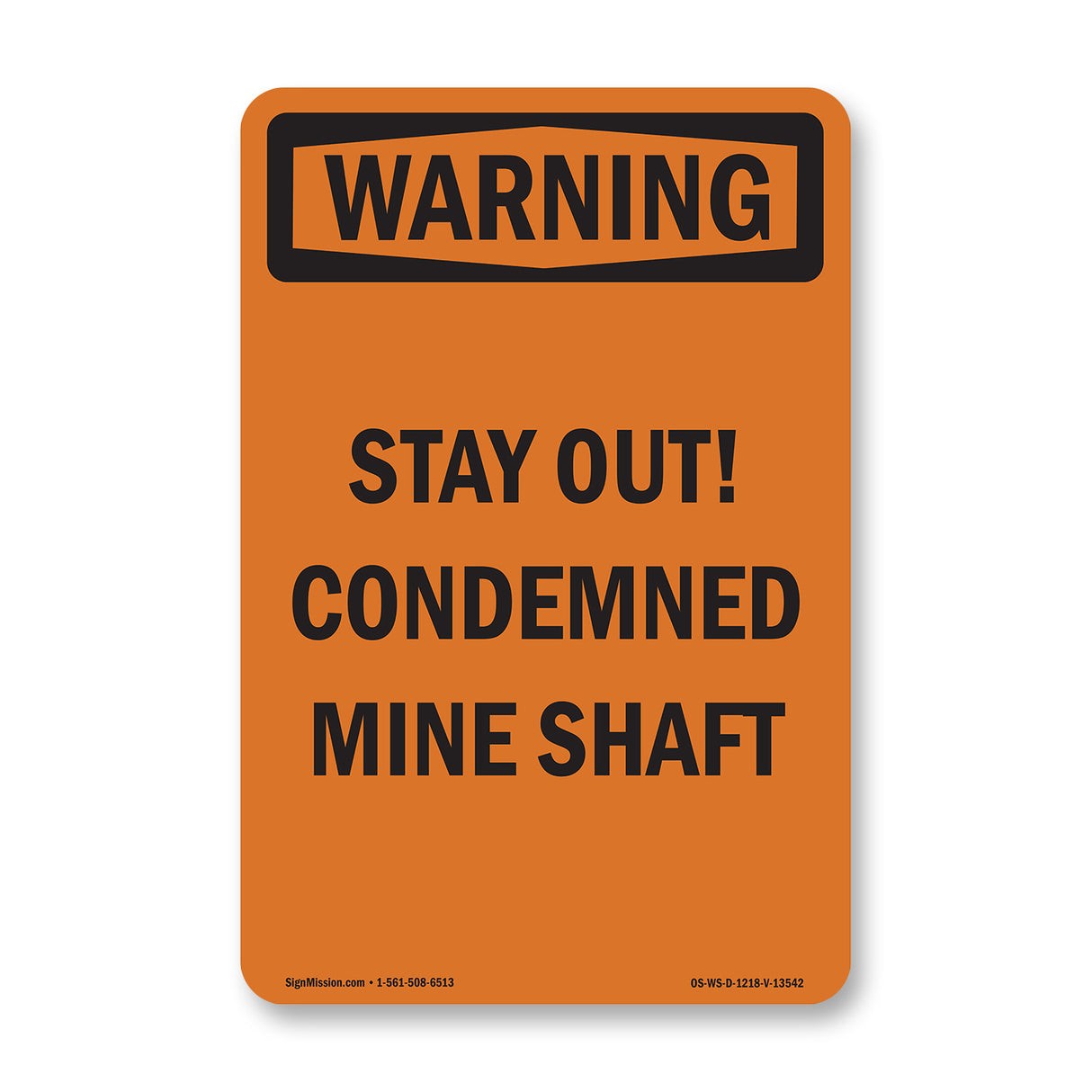 Stay Out! Condemned Mine Shaft