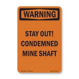 Stay Out! Condemned Mine Shaft
