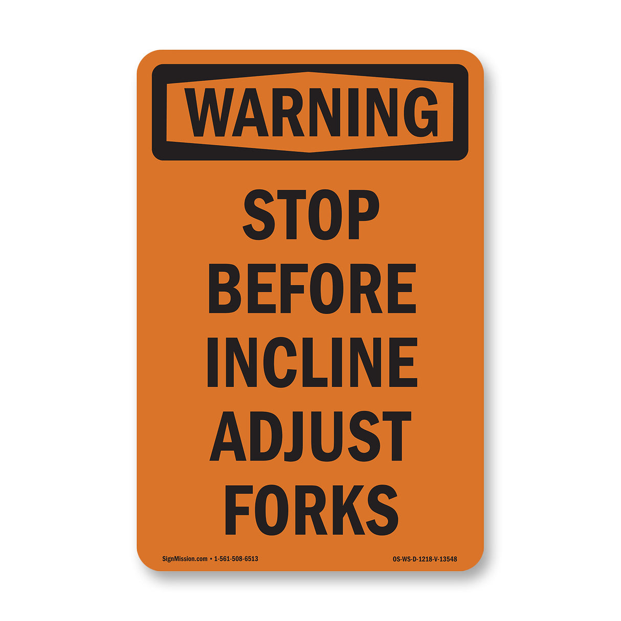 Stop Before Incline Adjust Forks