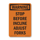 Stop Before Incline Adjust Forks