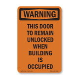 This Door To Remain Unlocked When Building