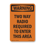 Two Way Radio Required To Enter