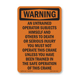 Do Not Operate Crane Unless Trained
