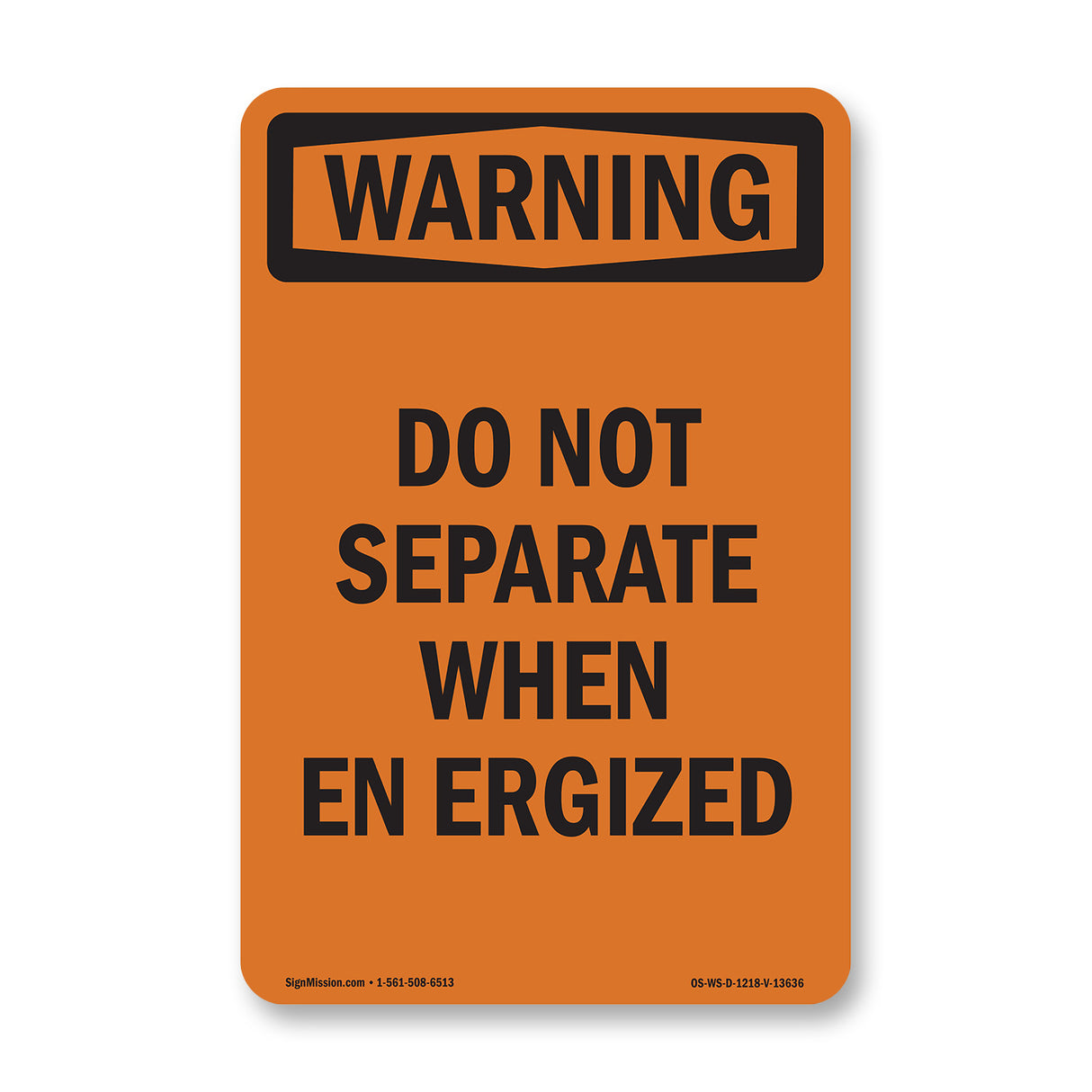 Do Not Separate When Energized Bilingual