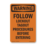 Follow Lockout Tagout Procedures