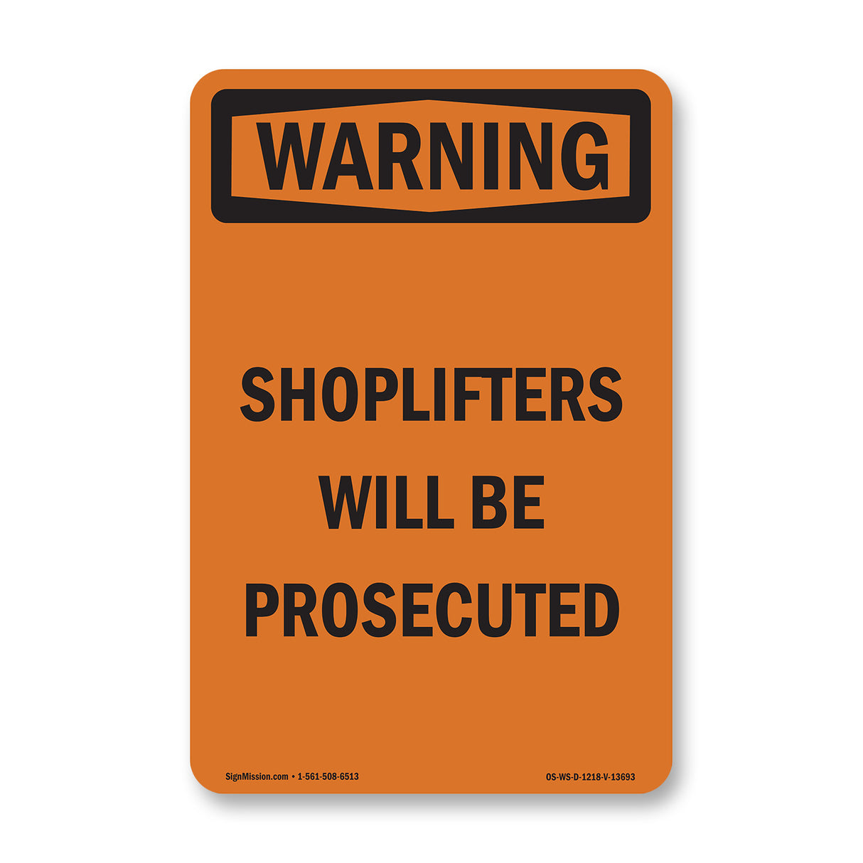 Shoplifters Will Be Prosecuted