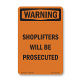 Shoplifters Will Be Prosecuted